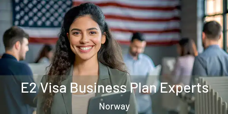  E2 Visa Business Plan Experts Norway