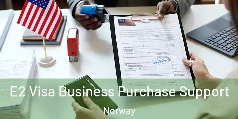  E2 Visa Business Purchase Support Norway