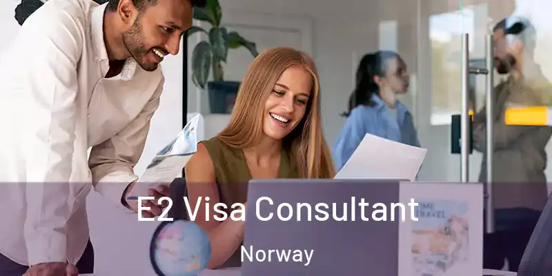  E2 Visa Consultant Norway