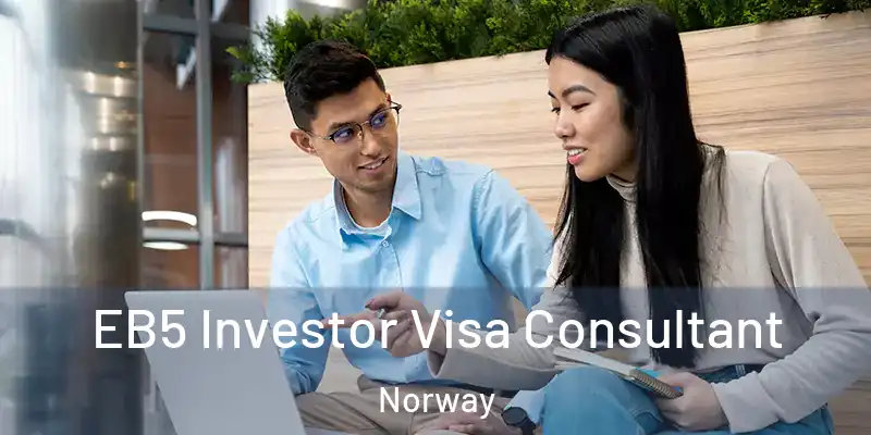  EB5 Investor Visa Consultant Norway