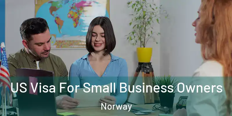  US Visa For Small Business Owners Norway